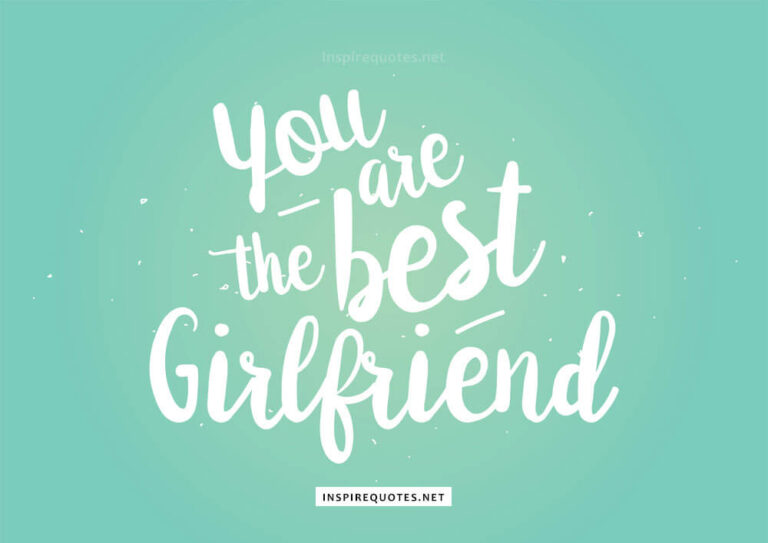 200 Best Girlfriend Quotes For Your Girlfriend To Make Her Smile